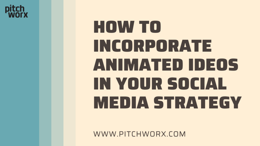 How to incorporate Animated Videos in your social media strategy