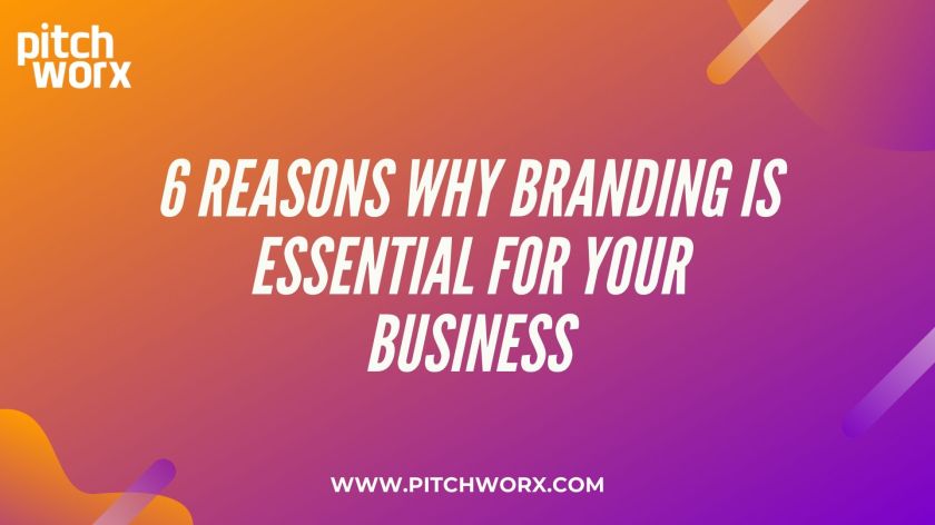 6 reasons why branding is essential for your business
